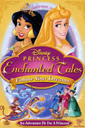 Disney Princess Enchanted Tales: Follow Your Dreams (2007)