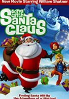 Gotta Catch Santa Claus (2008)