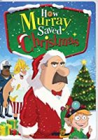 How Murray Saved Christmas (2014)