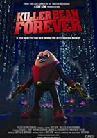 Killer Bean Forever (2009)