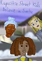 Rapsittie Street Kids: Believe in Santa (2002)