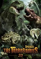 Speckles: The Tarbosaurus (2012)