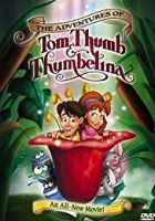 The Adventures of Tom Thumb and Thumbelina (2002)