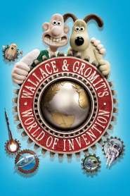 Wallace and Gromit’s World of Invention