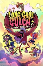 Long Gone Gulch Season 1