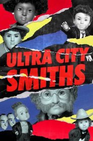 Ultra City Smiths Season 1