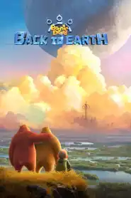 Boonie Bears: Back to Earth (2022)