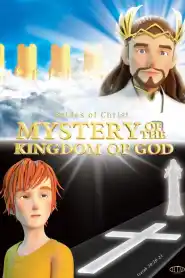 Mystery of the Kingdom of God (2021)