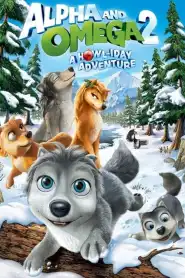 Alpha and Omega 2: A Howl-iday Adventure (2013)