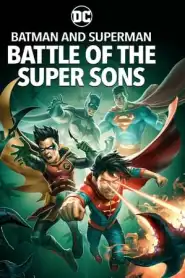 Batman and Superman: Battle of the Super Sons (2022)