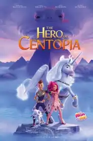 Mia and Me: The Hero of Centopia (2022)