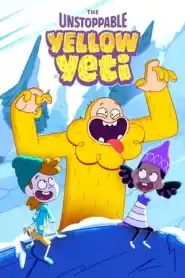 The Unstoppable Yellow Yeti Season 1