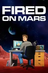 Fired on Mars Season 1